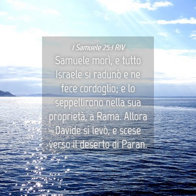 Picture 04 - 1 Samuele 25:1 RIV - Samuele morì, e tutto Israele si radunò e ne - Bible Verse Picture