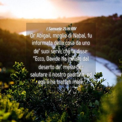 Picture 04 - 1 Samuele 25:14 RIV - Or Abigail, moglie di Nabal, fu informata della - Bible Verse Picture