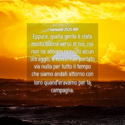 Picture 04 - 1 Samuele 25:15 RIV - Eppure, quella gente è stata molto buona verso - Bible Verse Picture
