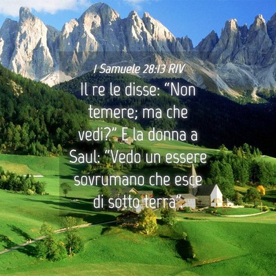 Picture 04 - 1 Samuele 28:13 RIV - Il re le disse: “Non temere; ma che vedi?” E - Bible Verse Picture