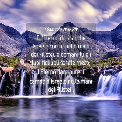 Picture 04 - 1 Samuele 28:19 RIV - E l’Eterno darà anche Israele con te nelle - Bible Verse Picture