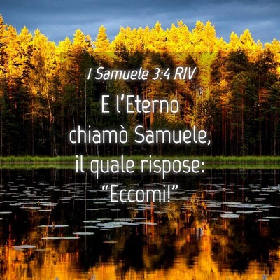 Picture 04 - 1 Samuele 3:4 RIV - E l’Eterno chiamò Samuele, il quale rispose: - Bible Verse Picture