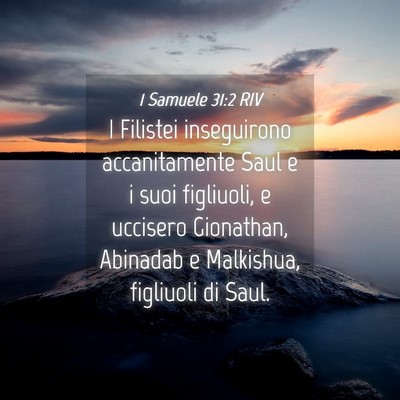 Picture 04 - 1 Samuele 31:2 RIV - I Filistei inseguirono accanitamente Saul e i - Bible Verse Picture