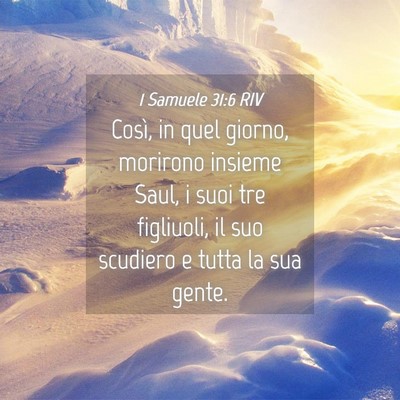 Picture 04 - 1 Samuele 31:6 RIV - Così, in quel giorno, morirono insieme Saul, i - Bible Verse Picture