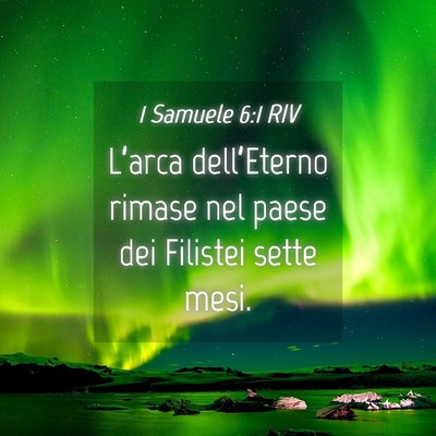 Picture 04 - 1 Samuele 6:1 RIV - L’arca dell’Eterno rimase nel paese dei - Bible Verse Picture