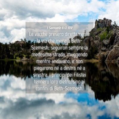 Picture 04 - 1 Samuele 6:12 RIV - Le vacche presero direttamente la via che mena a - Bible Verse Picture