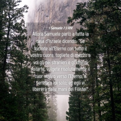 Picture 04 - 1 Samuele 7:3 RIV - Allora Samuele parlò a tutta la casa d’Israele - Bible Verse Picture