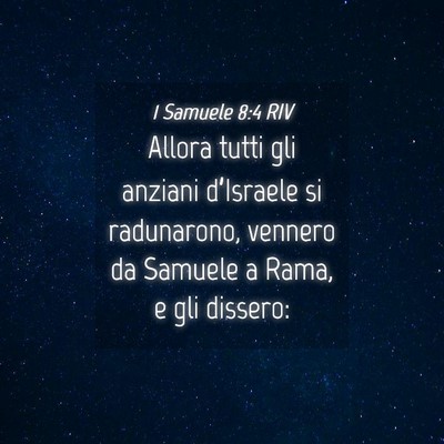 Picture 04 - 1 Samuele 8:4 RIV - Allora tutti gli anziani d’Israele si - Bible Verse Picture