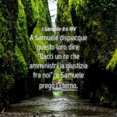 Picture 04 - 1 Samuele 8:6 RIV - A Samuele dispiacque questo loro dire: “Dacci - Bible Verse Picture