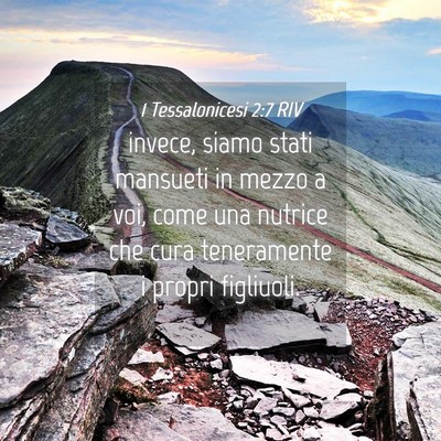 Picture 04 - 1 Tessalonicesi 2:7 RIV - invece, siamo stati mansueti in mezzo a voi, come - Bible Verse Picture