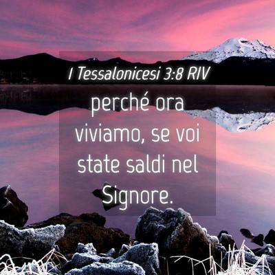 Picture 04 - 1 Tessalonicesi 3:8 RIV - perché ora viviamo, se voi state saldi nel - Bible Verse Picture
