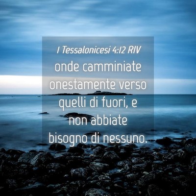 Picture 04 - 1 Tessalonicesi 4:12 RIV - onde camminiate onestamente verso quelli di - Bible Verse Picture