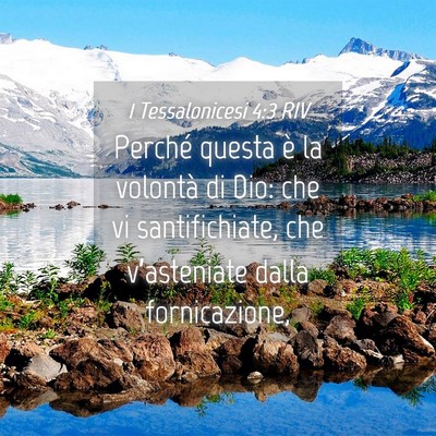 Picture 04 - 1 Tessalonicesi 4:3 RIV - Perché questa è la volontà di Dio: che vi - Bible Verse Picture