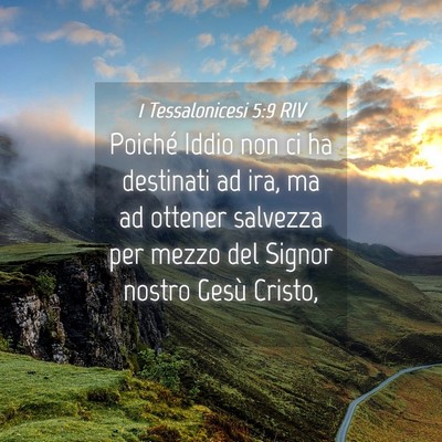Picture 04 - 1 Tessalonicesi 5:9 RIV - Poiché Iddio non ci ha destinati ad ira, ma ad - Bible Verse Picture