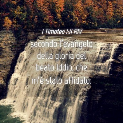 Picture 04 - 1 Timoteo 1:11 RIV - secondo l’evangelo della gloria del beato - Bible Verse Picture