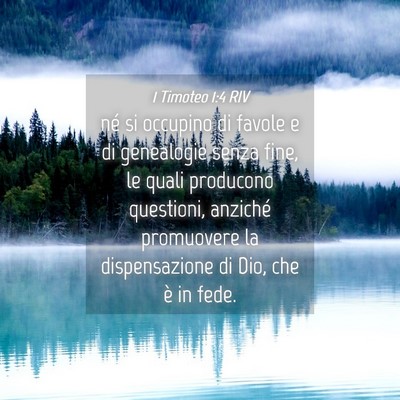 Picture 04 - 1 Timoteo 1:4 RIV - né si occupino di favole e di genealogie senza - Bible Verse Picture