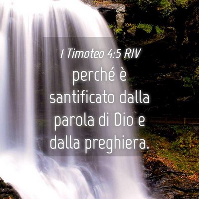 Picture 04 - 1 Timoteo 4:5 RIV - perché è santificato dalla parola di Dio e - Bible Verse Picture