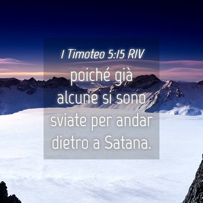 Picture 04 - 1 Timoteo 5:15 RIV - poiché già alcune si sono sviate per andar - Bible Verse Picture