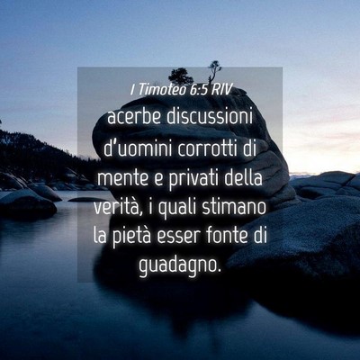 Picture 04 - 1 Timoteo 6:5 RIV - acerbe discussioni d’uomini corrotti di mente e - Bible Verse Picture