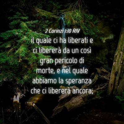 Picture 04 - 2 Corinzi 1:10 RIV - il quale ci ha liberati e ci libererà da un - Bible Verse Picture