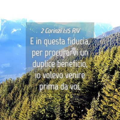 Picture 04 - 2 Corinzi 1:15 RIV - E in questa fiducia, per procurarvi un duplice - Bible Verse Picture