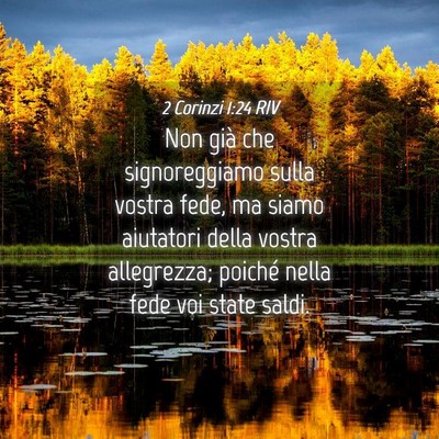 Picture 04 - 2 Corinzi 1:24 RIV - Non già che signoreggiamo sulla vostra fede, ma - Bible Verse Picture