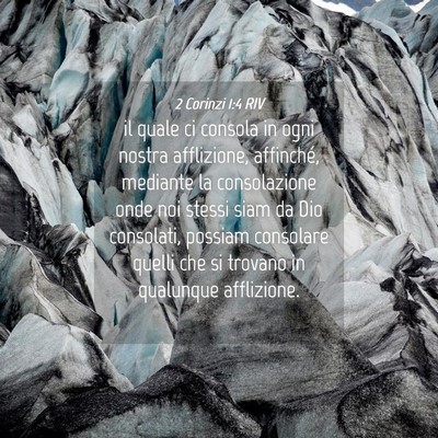 Picture 04 - 2 Corinzi 1:4 RIV - il quale ci consola in ogni nostra afflizione, - Bible Verse Picture