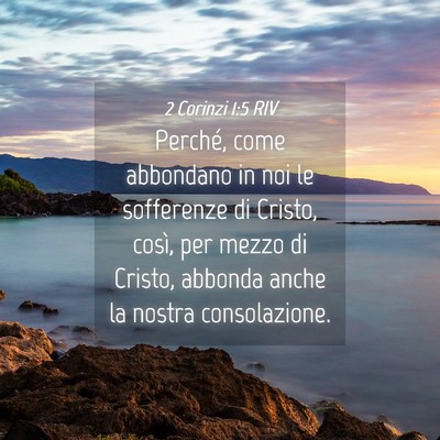 Picture 04 - 2 Corinzi 1:5 RIV - Perché, come abbondano in noi le sofferenze di - Bible Verse Picture