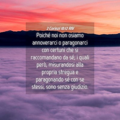 Picture 04 - 2 Corinzi 10:12 RIV - Poiché noi non osiamo annoverarci o paragonarci - Bible Verse Picture
