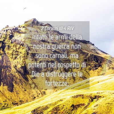Picture 04 - 2 Corinzi 10:4 RIV - infatti le armi della nostra guerra non sono - Bible Verse Picture