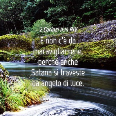 Picture 04 - 2 Corinzi 11:14 RIV - E non c’è da maravigliarsene, perché anche - Bible Verse Picture