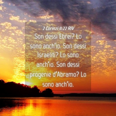 Picture 04 - 2 Corinzi 11:22 RIV - Son dessi Ebrei? Lo sono anch’io. Son dessi - Bible Verse Picture