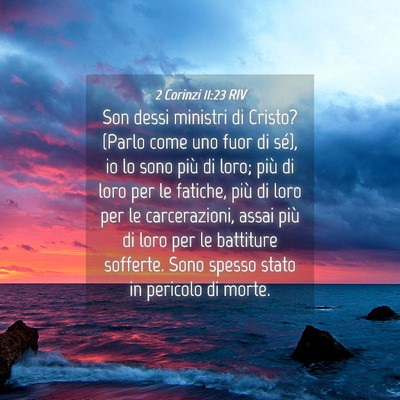 Picture 04 - 2 Corinzi 11:23 RIV - Son dessi ministri di Cristo? (Parlo come uno - Bible Verse Picture