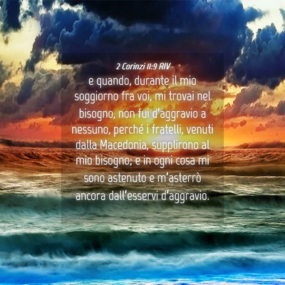 Picture 04 - 2 Corinzi 11:9 RIV - e quando, durante il mio soggiorno fra voi, mi - Bible Verse Picture