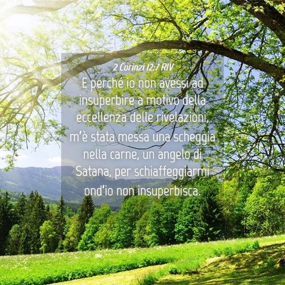 Picture 04 - 2 Corinzi 12:7 RIV - E perché io non avessi ad insuperbire a motivo - Bible Verse Picture