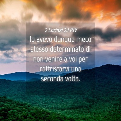 Picture 04 - 2 Corinzi 2:1 RIV - Io avevo dunque meco stesso determinato di non - Bible Verse Picture