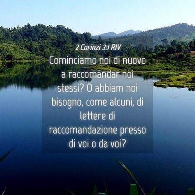 Picture 04 - 2 Corinzi 3:1 RIV - Cominciamo noi di nuovo a raccomandar noi stessi? - Bible Verse Picture
