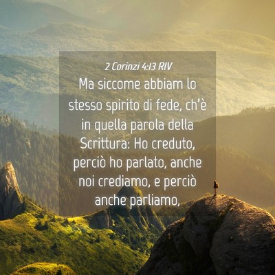 Picture 04 - 2 Corinzi 4:13 RIV - Ma siccome abbiam lo stesso spirito di fede, - Bible Verse Picture