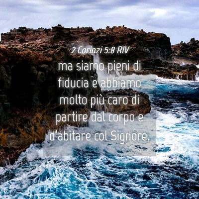 Picture 04 - 2 Corinzi 5:8 RIV - ma siamo pieni di fiducia e abbiamo molto più - Bible Verse Picture