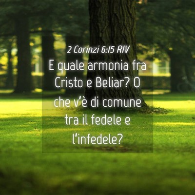 Picture 04 - 2 Corinzi 6:15 RIV - E quale armonia fra Cristo e Beliar? O che v’è - Bible Verse Picture