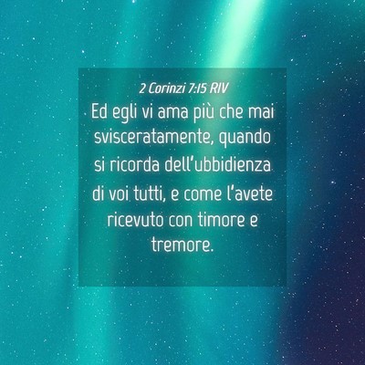 Picture 04 - 2 Corinzi 7:15 RIV - Ed egli vi ama più che mai svisceratamente, - Bible Verse Picture