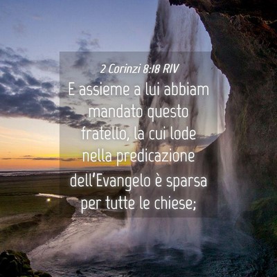 Picture 04 - 2 Corinzi 8:18 RIV - E assieme a lui abbiam mandato questo fratello, - Bible Verse Picture