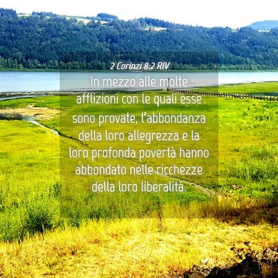 Picture 04 - 2 Corinzi 8:2 RIV - In mezzo alle molte afflizioni con le quali esse - Bible Verse Picture