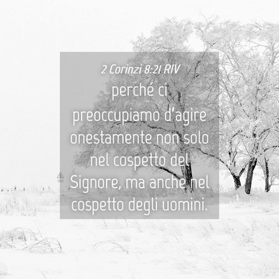 Picture 04 - 2 Corinzi 8:21 RIV - perché ci preoccupiamo d’agire onestamente non - Bible Verse Picture