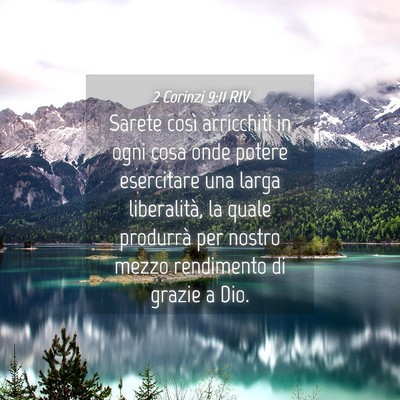 Picture 04 - 2 Corinzi 9:11 RIV - Sarete così arricchiti in ogni cosa onde potere - Bible Verse Picture