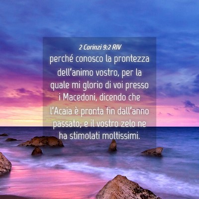 Picture 04 - 2 Corinzi 9:2 RIV - perché conosco la prontezza dell’animo vostro, - Bible Verse Picture