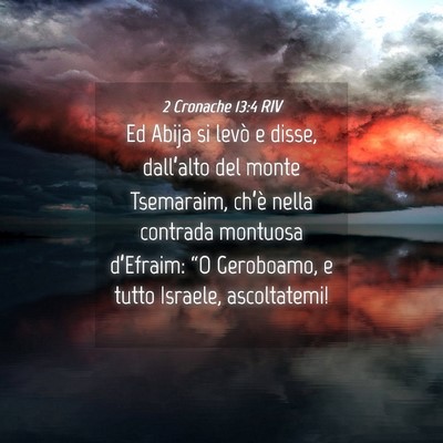 Picture 04 - 2 Cronache 13:4 RIV - Ed Abija si levò e disse, dall’alto del monte - Bible Verse Picture