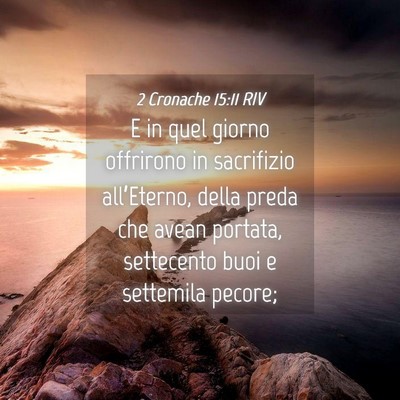 Picture 04 - 2 Cronache 15:11 RIV - E in quel giorno offrirono in sacrifizio - Bible Verse Picture