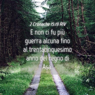 Picture 04 - 2 Cronache 15:19 RIV - E non ci fu più guerra alcuna fino al - Bible Verse Picture