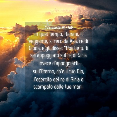 Picture 04 - 2 Cronache 16:7 RIV - In quel tempo, Hanani, il veggente, si recò da - Bible Verse Picture